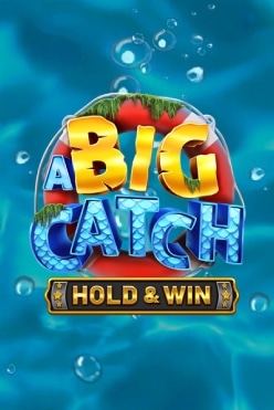 Игровой аппарат A Big Catch – HOLD & WIN играть на реальные деньги в казино сейчас