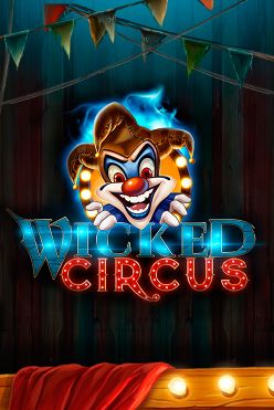 Игровой автомат Wicked Circus играть на виртуальные фишки в игровой плафтформе сейчас